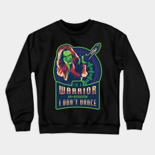 I Don't Dance Crewneck Sweatshirt